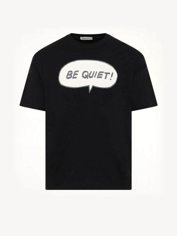 Be Quiet T-Shirt in Black