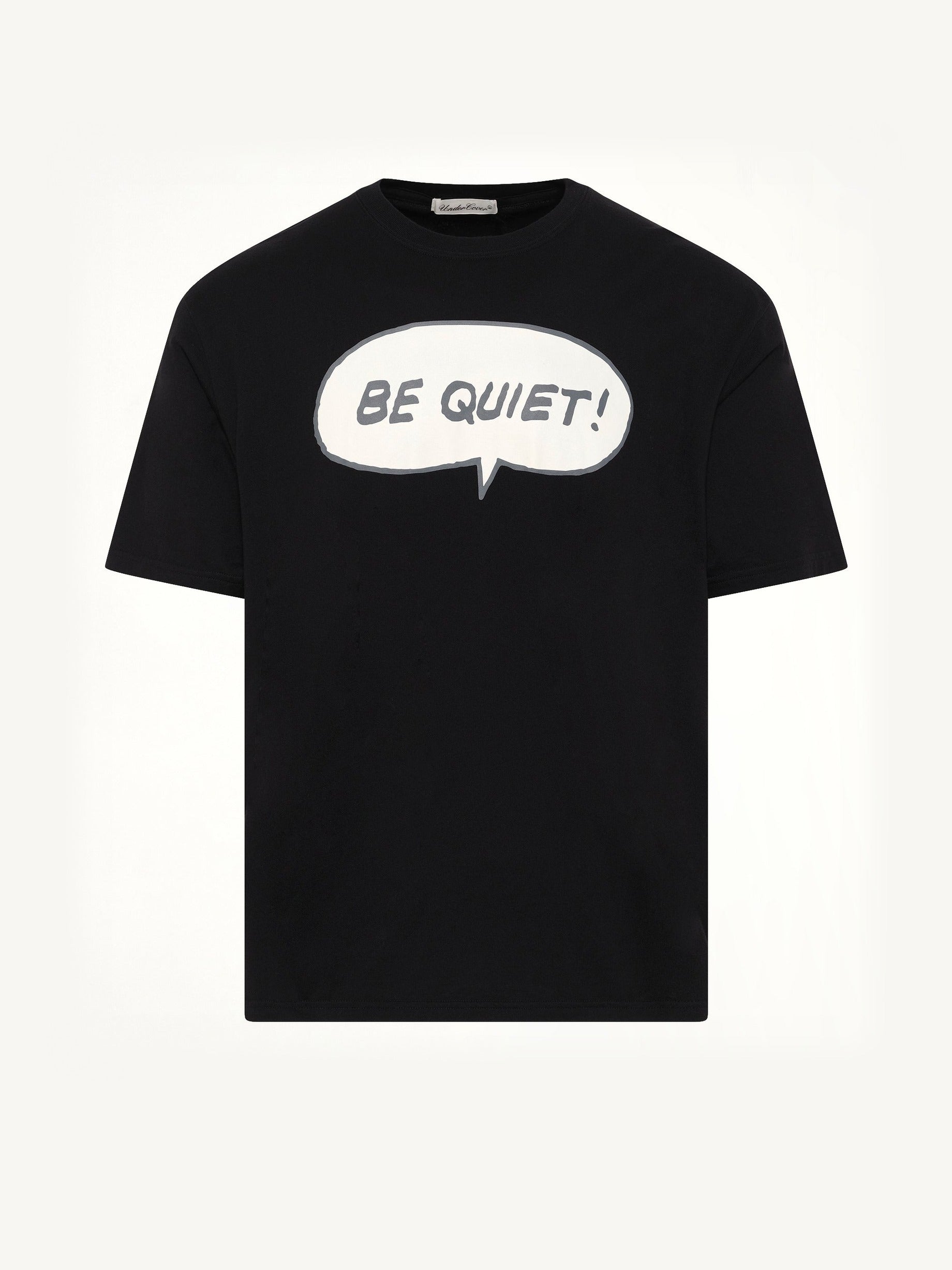 Be Quiet T-Shirt in Black