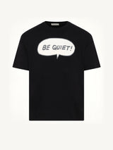 Be Quiet T-Shirt in Black