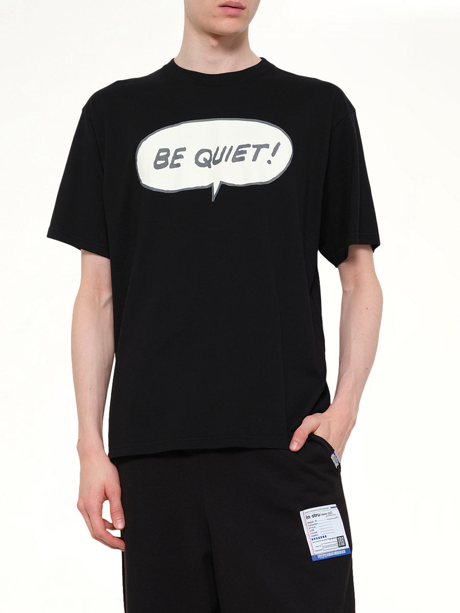 Be Quiet T-Shirt in Black