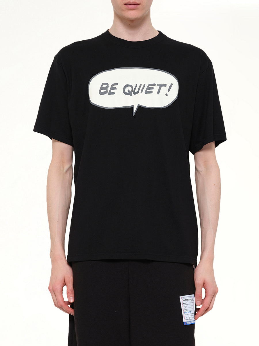 Be Quiet T-Shirt in Black