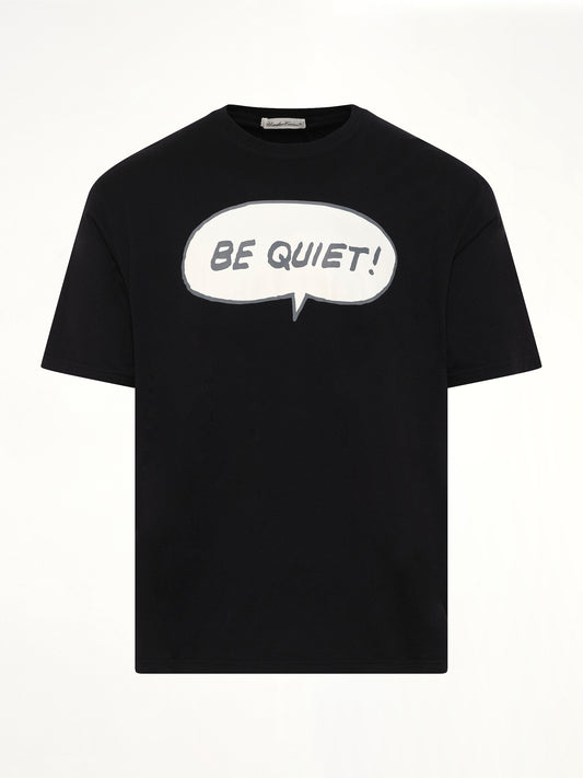 Be Quiet T-Shirt in Black